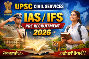 CUPSC Civil Services IAS/IFS Pre Recruitment 2026