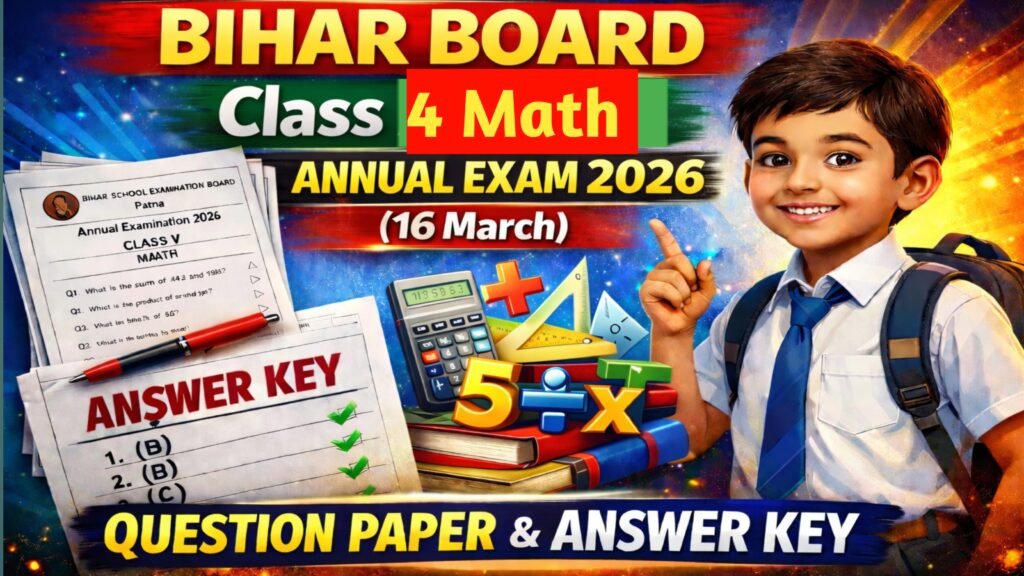 Bihar Board Class 4 Math Annual Exam 2026 Question Paper with Answer Key