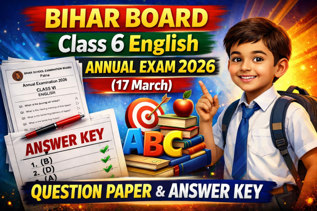 Bihar Board Class 6 English Annual Exam 2026 Question Paper with Answer Key