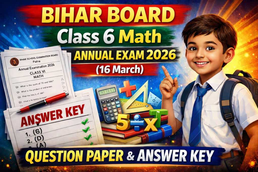 Bihar Board Class 6 Math Annual Exam 2026 Question Paper with Answer Key
