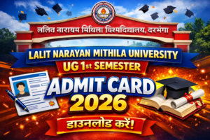 Lalit Narayan Mithila University UG 1st Semester Admit Card 2026