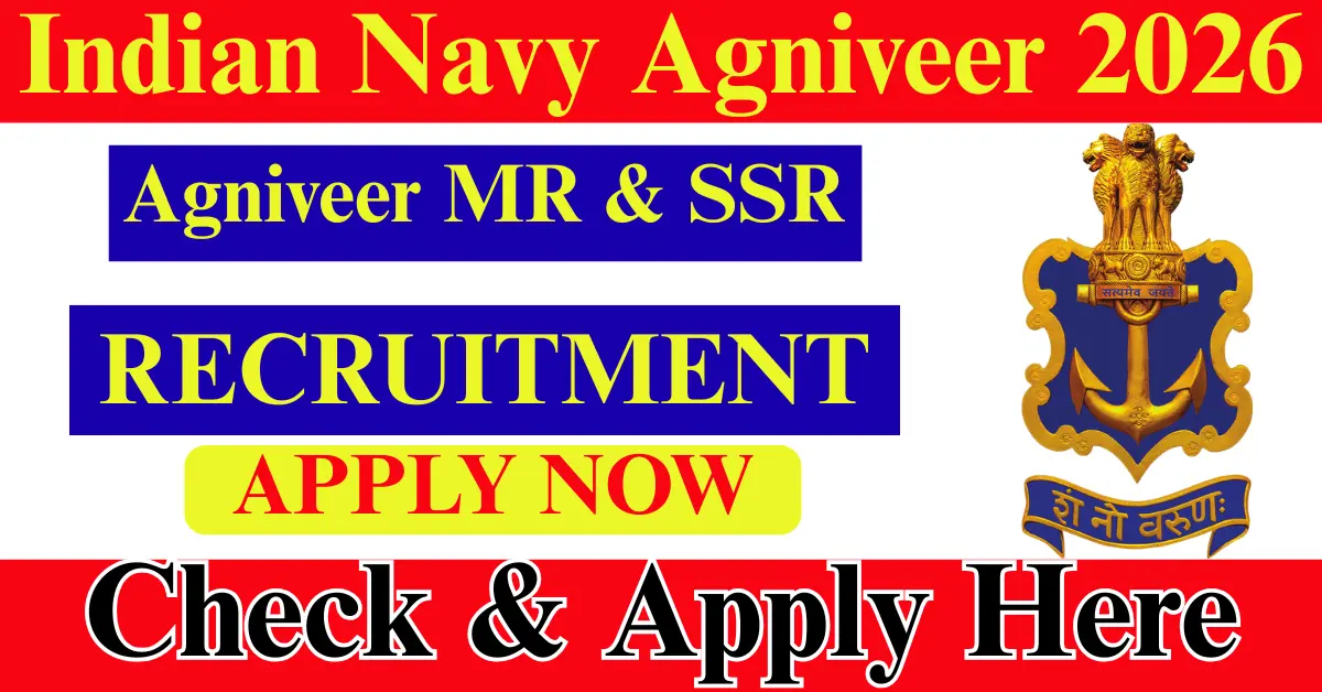 Indian Navy Agniveer SSR MR Recruitment 2026 – Apply Online, Eligibility, Date & Full Details Indian Navy Agniveer SSR MR Recruitment 2026 – Apply Online, Eligibility, Date & Full Details