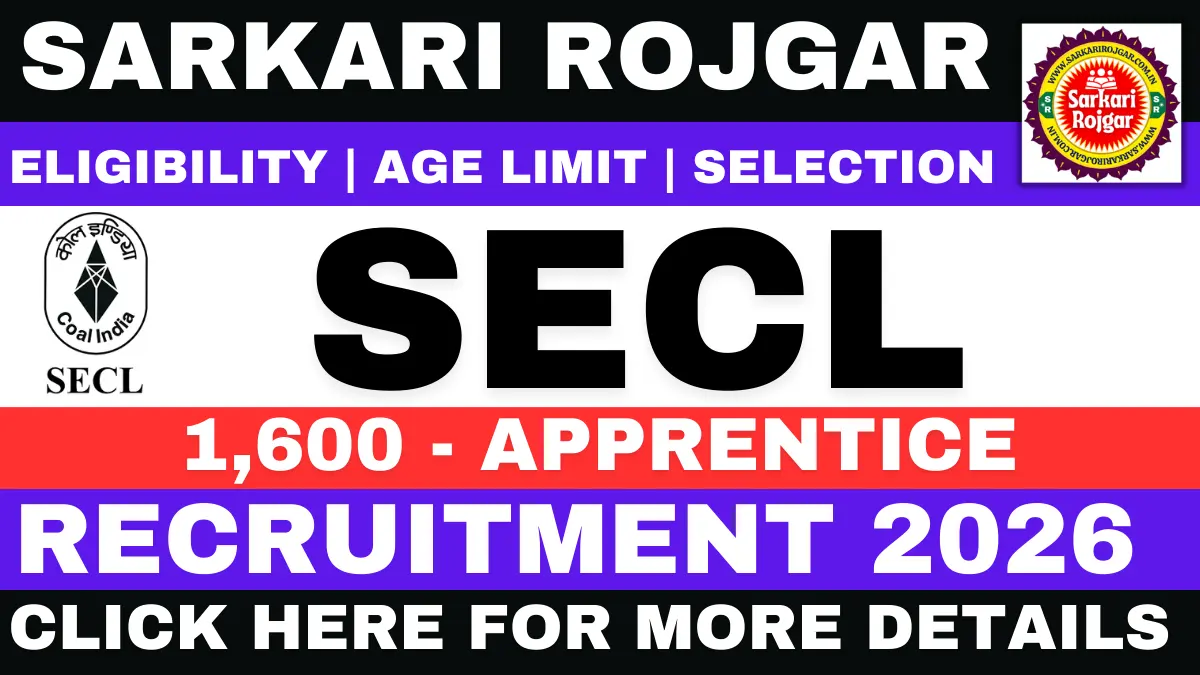 SECL Apprentice Recruitment 2026: 1600 पदों पर निकली भर्ती, Graduate & Technician Apprentice के लिए ऑनलाइन आवेदन शुरू