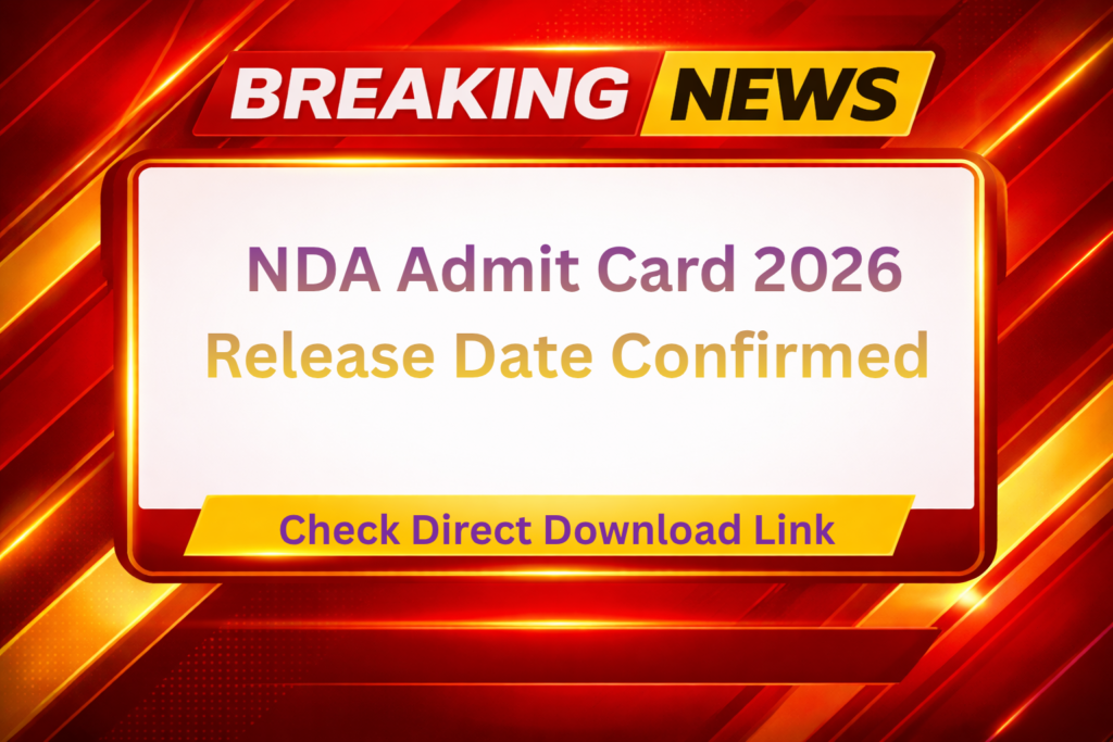 UPSC NDA Admit Card 2026 Released – Download NDA Hall Ticket @upsc.gov.in