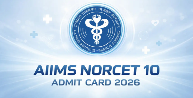 AIIMS NORCET 2026 Exam Date Out – Admit Card, Prelims & Mains Complete Details