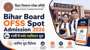 OFSS Bihar 11th Spot Admission 2026